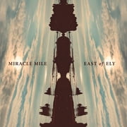 Miracle Mile East of Ely Vinyl Record 12" Album
