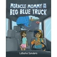thumbnail image 1 of Miracle Mommy on the Big Blue Truck, (Paperback), 1 of 1