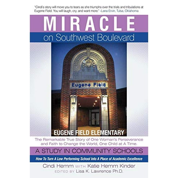 Pre-Owned Miracle on Southwest Boulevard: Eugene Field Elementary the Remarkable True Story of One Woman's Perseverance and Faith to Change the World, One Child (Paperback) 1449714528 9781449714529