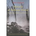 thumbnail image 1 of Pre-Owned Miracle at Belleau Wood: The Birth Of The Modern U.S. Marine Corps (Paperback) 076276130X 9780762761302, 1 of 1