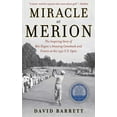 thumbnail image 1 of Pre-Owned Miracle at Merion: The Inspiring Story of Ben Hogan's Amazing Comeback and Victory at the 1950 U.S. Open (Hardcover) 1616080825 9781616080822, 1 of 1