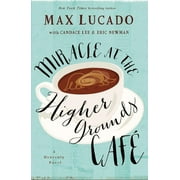Miracle at the Higher Grounds Cafe, (Paperback)