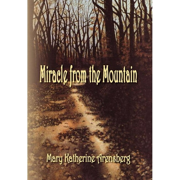 Miracle from the Mountain (Hardcover)