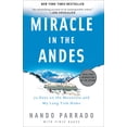 thumbnail image 1 of Pre-Owned Miracle in the Andes: 72 Days on the Mountain and My Long Trek Home (Paperback) 140009769X 9781400097692, 1 of 2