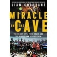thumbnail image 1 of Pre-Owned Miracle in the Cave: The 12 Lost Boys, Their Coach, and the Heroes Who Rescued Them (Paperback) 0062912488 9780062912480, 1 of 1