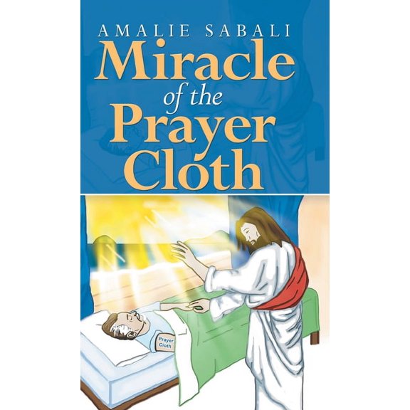 Miracle of the Prayer Cloth