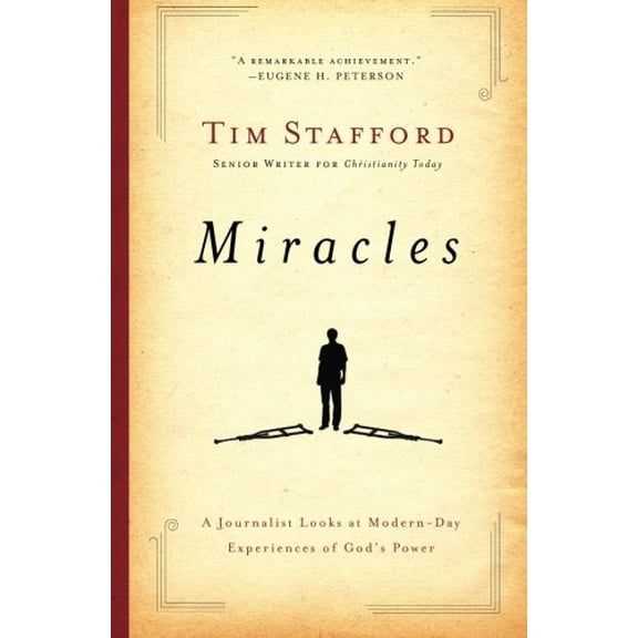 Pre-Owned Miracles: A Journalist Looks at Modern-Day Experiences of God's Power (Paperback) by Tim Stafford