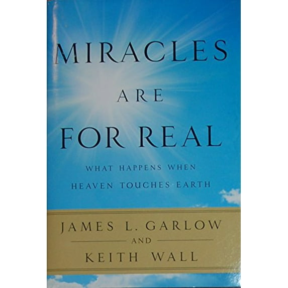 Pre-Owned Miracles Are for Real: What Happens When Heaven Touches Earth (Hardcover) 1617931837 9781617931833