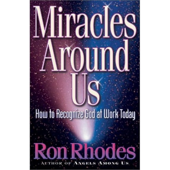 Pre-Owned Miracles Around Us: How to Recognize God at Work Today (Paperback) 0736902112 9780736902113