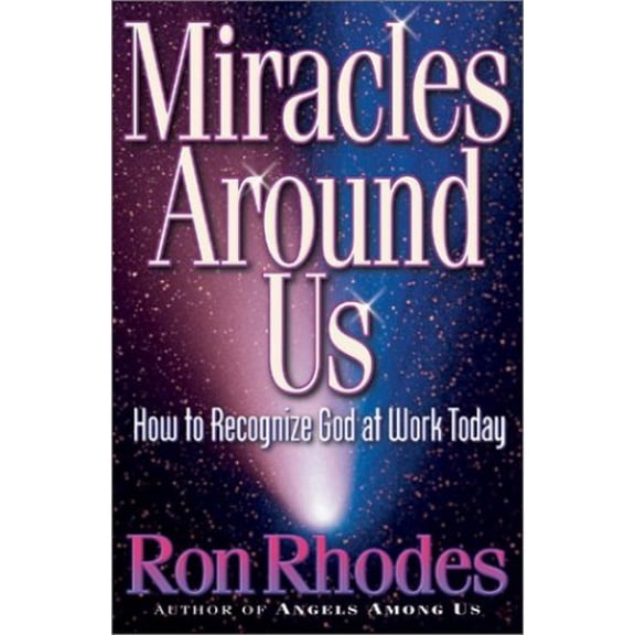 Pre-Owned Miracles Around Us: How to Recognize God at Work Today (Paperback) 0736902112 9780736902113
