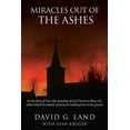 thumbnail image 1 of Miracles Out Of The Ashes : Or the Story of New Life Assembly of God Church in Mesa, AZ, when it faced the disaster of seeing its building burn to the ground. (Paperback), 1 of 1