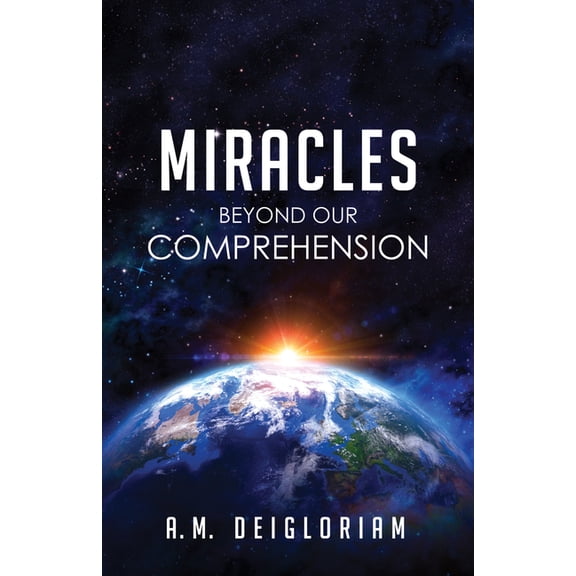 Miracles Beyond Our Comprehension, (Paperback)