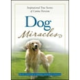 thumbnail image 1 of Miracles Gift Book Dog Miracles: Inspirational True Stories of Canine Heroism, (Paperback), 1 of 1