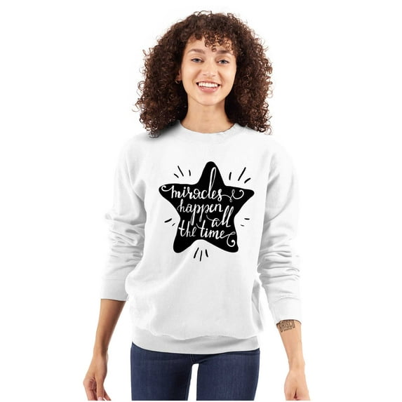 Miracles Happen All Time Inspiring Women Crewneck Sweatshirt Brisco Brands M