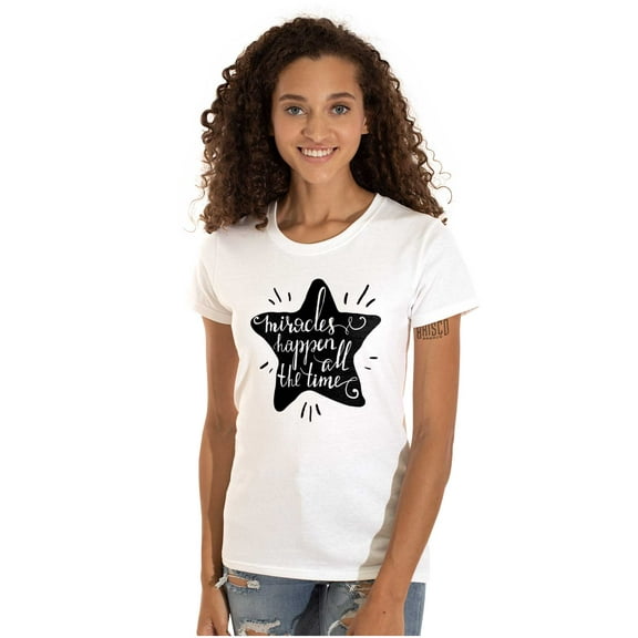 Miracles Happen All Time Inspiring Womens Slim Fit Graphic Tee Brisco Brands X