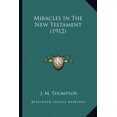 thumbnail image 1 of Miracles In The New Testament (1912) (Paperback), 1 of 1