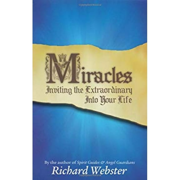 Pre-Owned Miracles: Inviting the Extraordinary Into Your Life (Paperback) 073870606X 9780738706061