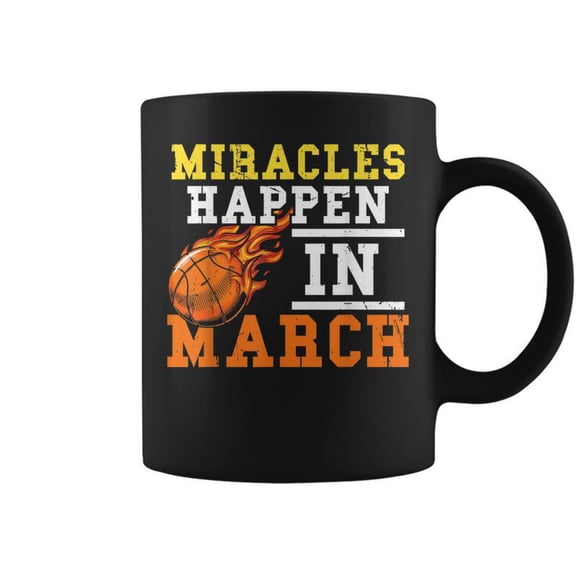 Miracles Really Happen In March College Basketball Coffee Mugs