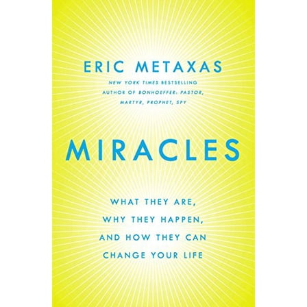 Pre-Owned Miracles: What They Are, Why They Happen, and How They Can Change Your Life (Hardcover) 0525954422 9780525954422
