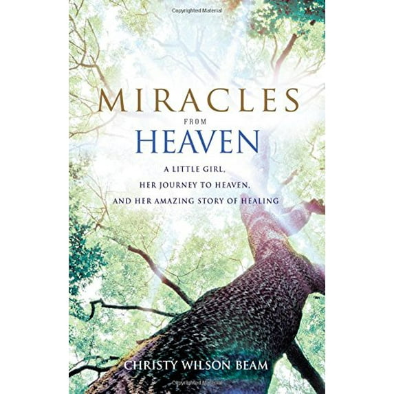 Pre-Owned Miracles from Heaven : A Little Girl, Her Journey to Heaven, and Her Amazing Story of Healing (Hardcover) 9780316381819