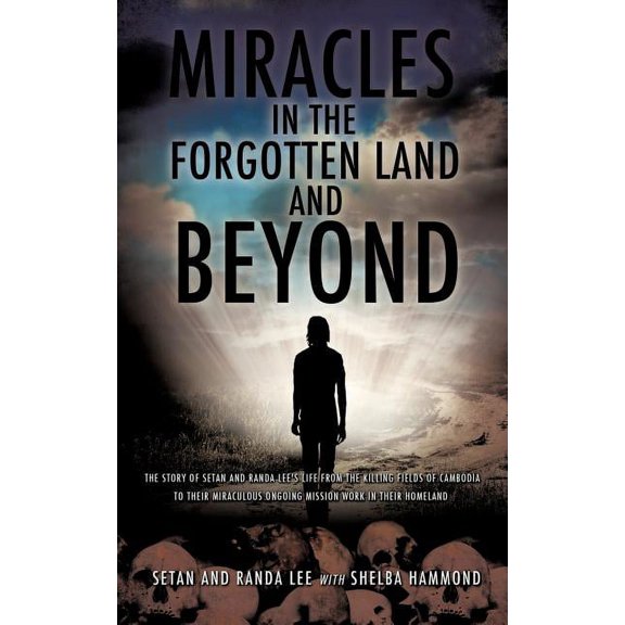 Miracles in the Forgotten Land and Beyond (Paperback)