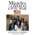 thumbnail image 1 of Miracles in the Liberian Civil War, (Paperback), 1 of 1