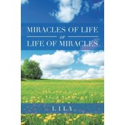 Miracles of Life or Life of Miracles, Paperback