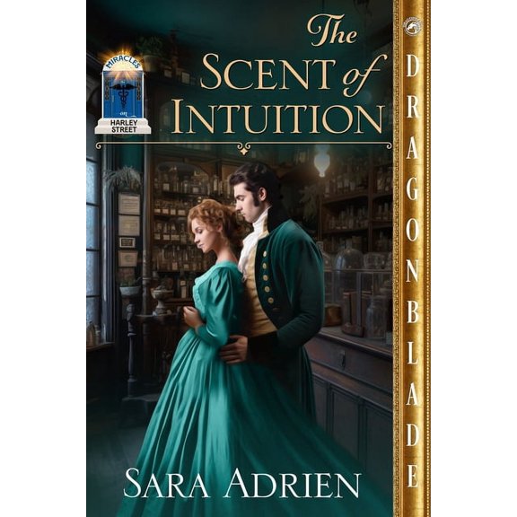 Miracles on Harley Street The Scent of Intuition: A Regency Historical Romance, Book 2, (Paperback)