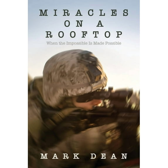 Miracles on a Rooftop: When the Impossible is Made Possible (Paperback)