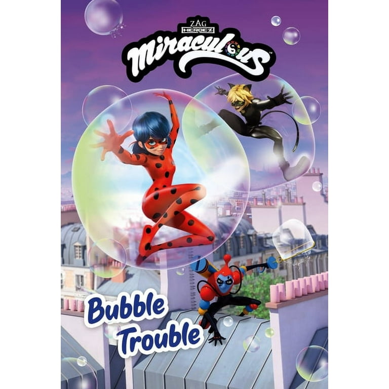 Miraculous Chapter Book: Miraculous: Bubble Trouble (Paperback)