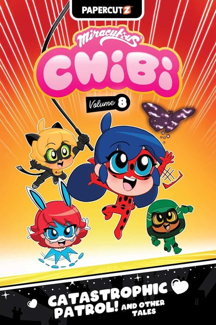 Miraculous Chibi Miraculous Chibi Vol. 8: Catastrophic Patrol! and Other Tales, Book 8, (Paperback)