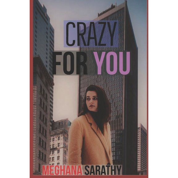 Crazy For You Miraculous Love Paperback 1795259175 9781795259170 Meghana Sarathy