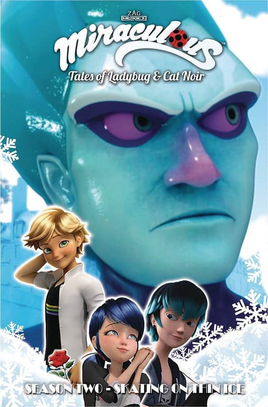 Miraculous Tales Ladybug \u0026 Cat Noir Tp S Miraculous: Tales of Ladybug and Cat Noir: Season Two - Skating on Thin Ice, (Paperback)