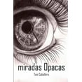 thumbnail image 1 of Miradas Opacas (Paperback), 1 of 1
