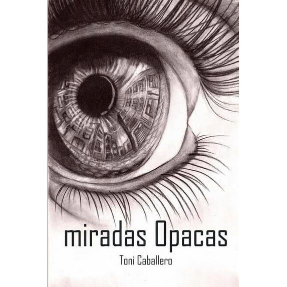 Miradas Opacas (Paperback)