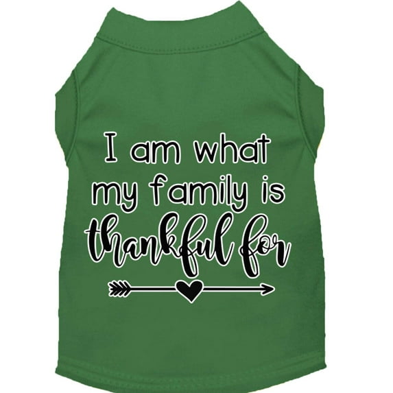 Pet Dog Cat Shirt Screen Printed, "I Am What My Family Is Thankful For"