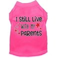 thumbnail image 1 of Mirage Pet 51-452 BPKLG Still Live with My Parents Screen Print Dog Shirt, Bright Pink - Large, 1 of 8