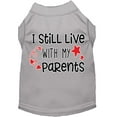 thumbnail image 1 of Mirage Pet 51-452 GYMD Still Live with My Parents Screen Print Dog Shirt, Grey - Medium, 1 of 2
