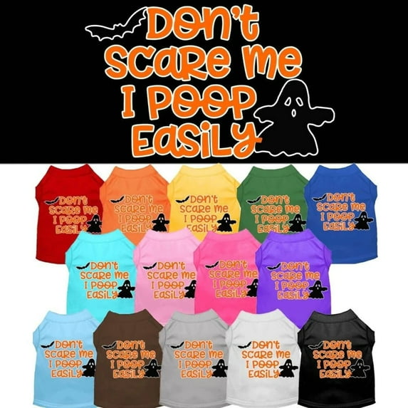 Halloween Pet Dog Cat Shirt Screen Printed, "Don't Scare Me, I Poop Easily"
