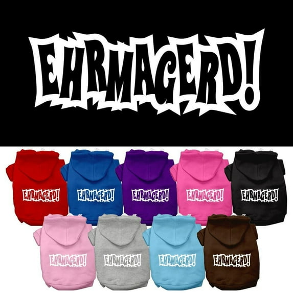 Pet, Dog Cat Hoodie Screen Printed, "Ehrmagerd"