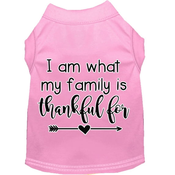 Pet Dog Cat Shirt Screen Printed, "I Am What My Family Is Thankful For"