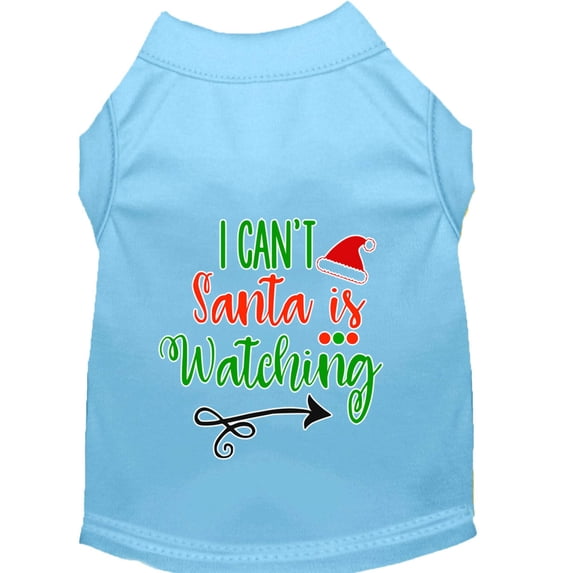 Christmas Pet Dog Cat Shirt Screen Printed, "I Can't, Santa is Watching"