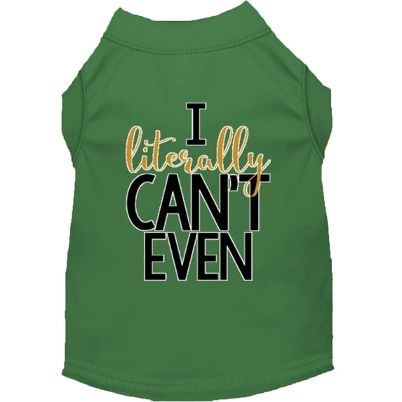 Mirage Pet Literally Can't Even Screen Print Dog Shirt Green XXL