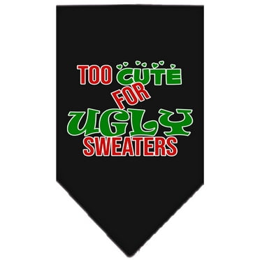 Christmas Pet and Dog Bandana Screen Printed, "Too Cute For Ugly Sweaters"