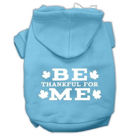 Mirage Pet Products Be Thankful for Me Screen Print Pet Hoodies Baby Blue Size XL