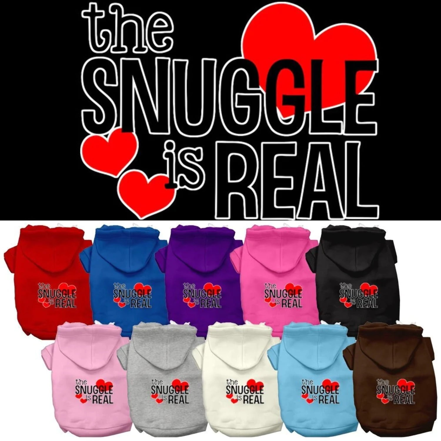 Pet Dog Cat Hoodie Screen Printed The Snuggle Is Real