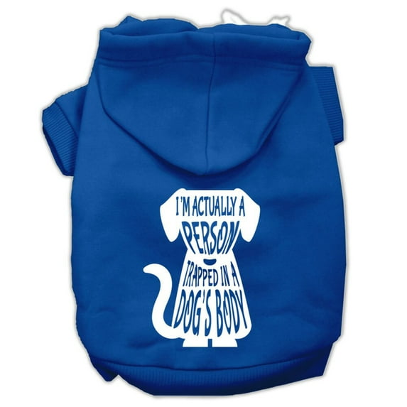 Pet Dog Cat Hoodie Screen Printed, "I'm Actually A Person Trapped In A Dog's Body"