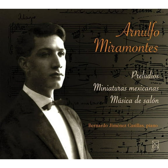 Miramontes / Jimenez Casillas,Bernardo - Preludios - Miniaturas Mexicanas - Musica de Salon - Music & Performance - CD