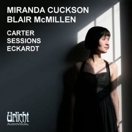 Miranda Cuckson - Carter Sessions Eckardt - Music & Performance - CD