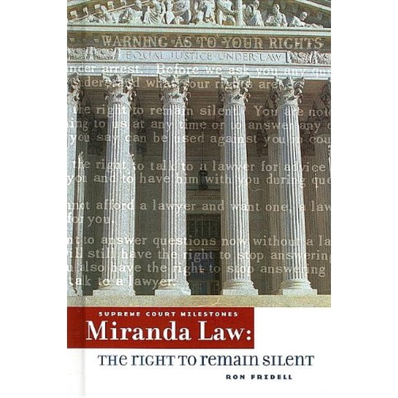 Pre-Owned Miranda Law: The Right to Remain Silent (Supreme Court Milestones) Hardcover